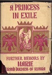 Princess in Exile (Grand Duchess Maria Pavlovna of Russia)