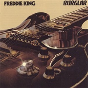 Freddie King - Burglar