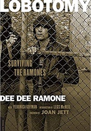 Lobotomy: Surviving the Ramones (Dee Dee Ramone)