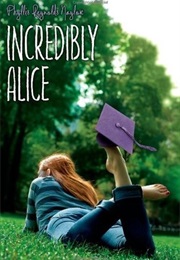 Incredibly Alice (Phyllis Reynolds Naylor)