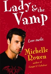 Lady & the Vamp (Michelle Rowen)