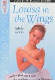 Louisa in the Wings (Adele Geras)