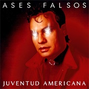 Ases Falsos - Juventud Americana