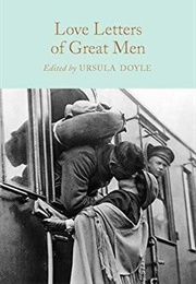 Love Letters of Great Men (Ursula Doyle)
