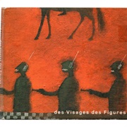 Noir Désir - Des Visages Des Figures