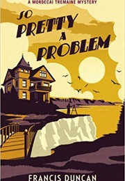 So Pretty a Problem (Francis Duncan)