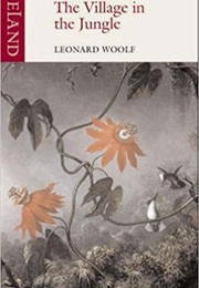 The Village in the Jungle (Leonard Woolf)