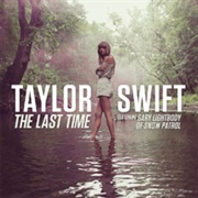 Taylor Swift - The Last Time (Ft Gary Lightbody)