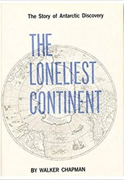 The Loneliest Continent (Walker Chapman)