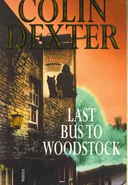 Last Bus to Woodstock (Colin Dexter)