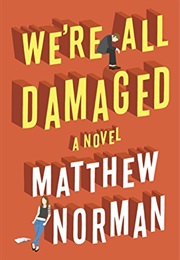We're All Damaged (Matthew Norman)