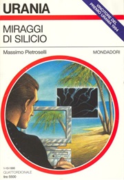 Miraggi Di Silicio (Massimo Pietroselli)