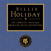 Billie Holiday - The Complete Decca Recordings (1991)