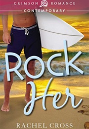 Rock Her (Rachel Cross)