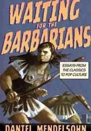 Waiting for the Barbarians