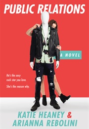 Public Relations (Katie Heaney and Arianna Rebolini)