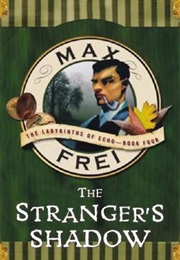 The Stranger's Shadow (Max Frei)