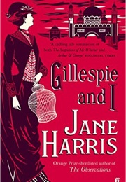 Gillespie and I (Jane Harris)