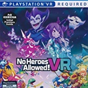 No Heroes Allowed! VR
