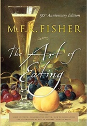 The Art of Eating (Mary Francis Kennedy Fisher)