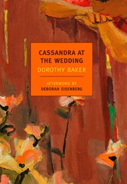 Cassandra at the Wedding (Dorothy Baker)