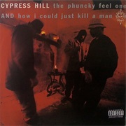 How I Could Just Kill a Man - Cypress Hill