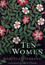 Ten Women (Marcela Serrano)