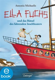 Ella Fuchs Und Das Rätsel Des Fahrenden Insel (Antonia Michaelis)