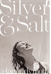 Silver & Salt (Elanor Dymott)