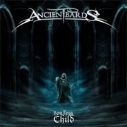 Ancient Bards - Soulless Child