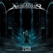 Ancient Bards - Soulless Child