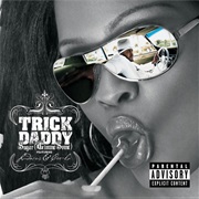 Sugar (Gimme Some) - Trick Daddy