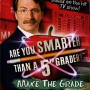 Are You Smarter Than a 5th Grader?: Make the Grade