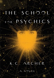 School for Psychics (Book 1) (K.C. Archer)