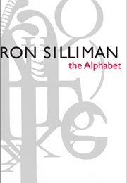 The Alphabet (Ron Silliman)