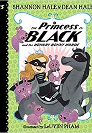 The Princess in Black and the Hungry Bunny Horde (Shannon Hale)