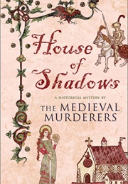 House of Shadows (Medieval the Murderers)