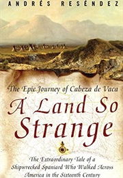 A Land So Strange (Andres Resendez)