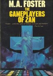 The Gameplayers of Zan (M.A. Foster)