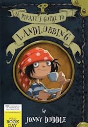 A Pirate&#39;s Guide to Landlubbing (Jonny Duddle)