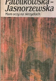 Mam Oczy Na Skrzydłach (Maria Pawlikowska-Jasnorzewska)