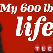 My 600 Pound Life