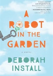 A Robot in the Garden (Deborah Install)