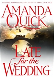 Late for the Wedding (Amanda Quick)