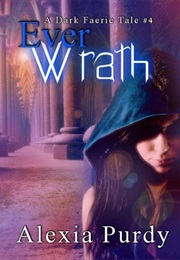 Ever Wrath (Alexia Purdy)