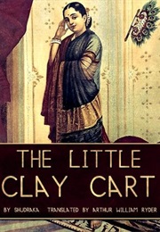 The Little Clay Cart (Shudraka)