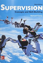 Supervision: Concepts and Skill Building (Samuel C. Certo)