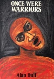 Once Were Warriors (Alan Duff)