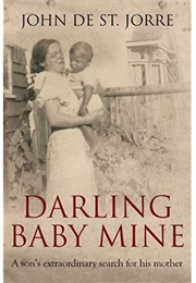 Darling Baby Mine (John De St Jorre)