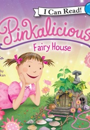 Pinkalicious Fairy House (Victoria Kahn)